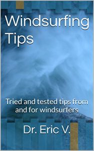 Baixar Windsurfing Tips: Tried and tested tips from and for windsurfers (English Edition) pdf, epub, ebook