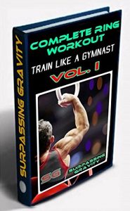Baixar Complete Ring Workout – Train like a Gymnast! (Vol. Book 1) (English Edition) pdf, epub, ebook