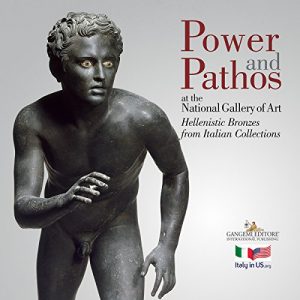 Baixar Power and pathos: At the National Gallery of Art. Hellenistic Bronzes from Italian Collections pdf, epub, ebook