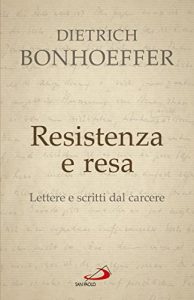 Baixar Resistenza e resa. Lettere e scritti dal carcere pdf, epub, ebook