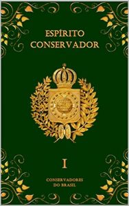 Baixar Espírito Conservador: Volume I (Coleção Espírito Conservador Livro 1) (Portuguese Edition) pdf, epub, ebook