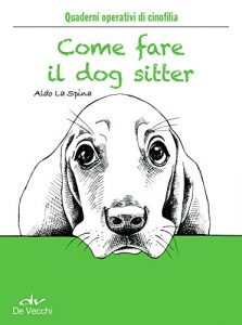 Baixar Come fare il dog sitter pdf, epub, ebook