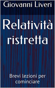 Baixar Relatività ristretta: Brevi lezioni per cominciare pdf, epub, ebook