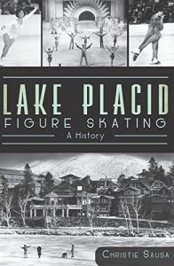 Baixar Lake Placid Figure Skating: A History (Sports) (English Edition) pdf, epub, ebook