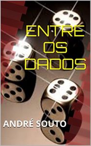 Baixar Entre os Dados: Conto (Coletânea André Souto (Conto 1)) (Portuguese Edition) pdf, epub, ebook