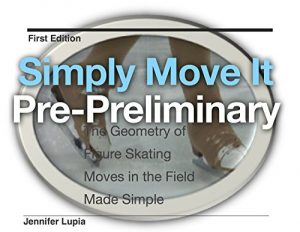 Baixar “Simply Move It” Pre-Preliminary: Figure Skating workbook for Moves In the Field, Made Simple (English Edition) pdf, epub, ebook