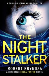 Baixar The Night Stalker: A chilling serial killer thriller (Detective Erika Foster Book 2) (English Edition) pdf, epub, ebook