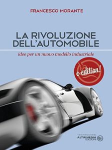 Baixar La rivoluzione dell’automobile: Idee per un nuovo modello industriale (tempimoderni) pdf, epub, ebook