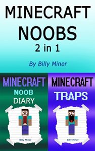 Baixar Minecraft: Noobs 2 in 1 (Minecraft Noob, Minecraft Noob Diary, Minecraft Traps, Diary of a Minecraft Noob, Minecraft Game Diary, Minecraft Diaries, Minecraft Bundle Books) (English Edition) pdf, epub, ebook