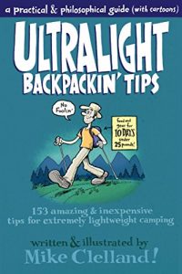 Baixar Ultralight Backpackin’ Tips: 153 Amazing & Inexpensive Tips for Extremely Lightweight Camping pdf, epub, ebook