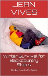 Baixar WINTER SURVIVAL FOR BACKCOUNTRY SKIERS (The Backcountry Pro Series Book 1) (English Edition) pdf, epub, ebook