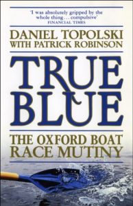 Baixar True Blue: The Oxford Boat Race Mutiny pdf, epub, ebook