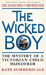 Baixar The Wicked Boy: The Mystery of a Victorian Child Murderer pdf, epub, ebook