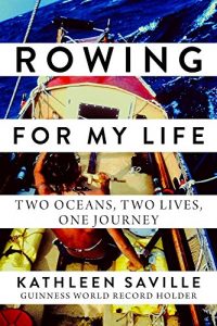 Baixar Rowing for My Life: Two Oceans, Two Lives, One Journey pdf, epub, ebook