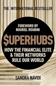 Baixar SuperHubs: How the Financial Elite and Their Networks Rule our World (English Edition) pdf, epub, ebook