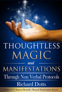 Baixar Thoughtless Magic and Manifestations: Through Non Verbal Protocols (English Edition) pdf, epub, ebook