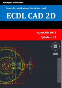 Baixar Guida alla certificazione Specialised Level – ECDL CAD 2D pdf, epub, ebook