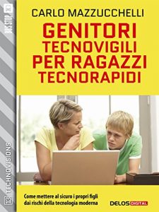 Baixar Genitori tecnovigili per ragazzi tecnorapidi (TechnoVisions) pdf, epub, ebook