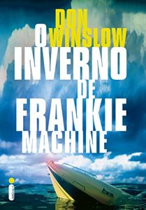 Baixar O inverno de Frankie Machine (Portuguese Edition) pdf, epub, ebook