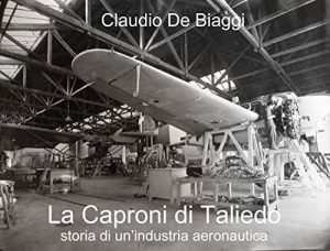 Baixar La Caproni di Taliedo: Storia di un’industria aeronautica pdf, epub, ebook