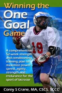 Baixar Lacrosse: Winning the One Goal Game! (strength training, speed, agility, conditioning) (English Edition) pdf, epub, ebook