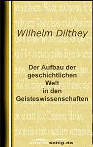 Baixar Der Aufbau der geschichtlichen Welt in den Geisteswissenschaften (German Edition) pdf, epub, ebook