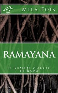 Baixar Ramayana: Il grande viaggio di Rama (Meet Myths) pdf, epub, ebook