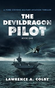 Baixar The Devil Dragon Pilot: A Ford Stevens Military-Aviation Thriller (Ford Stevens Military-Aviation Thriller Series Book 1) (English Edition) pdf, epub, ebook