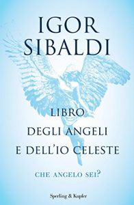 Baixar Libro degli angeli e dell’Io celeste: Che angelo sei? pdf, epub, ebook