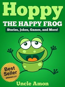 Baixar Books for Kids: Hoppy the Happy Frog (Bedtime Stories For Kids): Short Stories, Funny Jokes, Puzzles, and More! (Fun Time Readers) (English Edition) pdf, epub, ebook