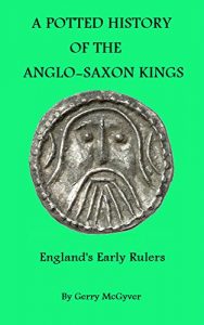 Baixar A Potted History Of The Anglo-Saxon Kings: England’s Early Rulers (English Edition) pdf, epub, ebook