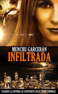 Baixar INFILTRADA: Cuando la envidia se convierte en el peor enemigo (Spanish Edition) pdf, epub, ebook