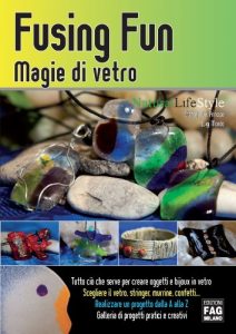 Baixar Fusing fun. Magie di vetro (Natural LifeStyle) pdf, epub, ebook