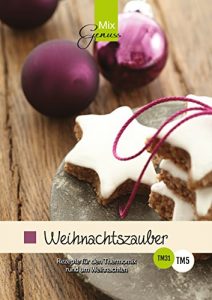 Baixar Weihnachtszauber: Rezepte für den Thermomix rund um Weihnachten (German Edition) pdf, epub, ebook