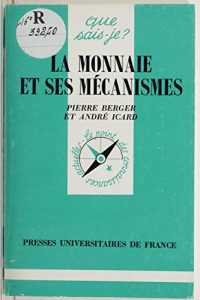 Baixar La Monnaie et ses mécanismes (Que sais-je ?) pdf, epub, ebook