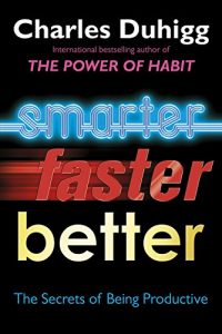 Baixar Smarter Faster Better: The Secrets of Being Productive pdf, epub, ebook