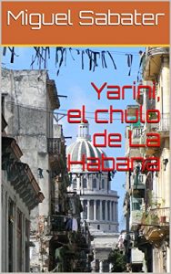 Baixar Yarini, el chulo de La Habana (Spanish Edition) pdf, epub, ebook