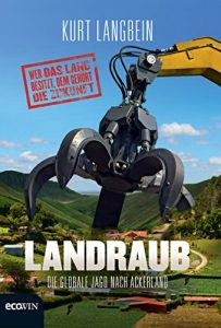 Baixar Landraub: Die globale Jagd nach Ackerland pdf, epub, ebook