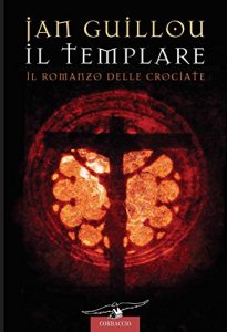 Baixar Il templare: Il Romanzo delle Crociate (Narratori Corbaccio) pdf, epub, ebook