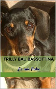 Baixar Trilly Bau bassottina: Le mie fiabe pdf, epub, ebook