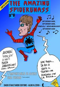 Baixar The Amazing SpiderGnass: Il poco affabile arrampicaspecchi di quartiere. pdf, epub, ebook