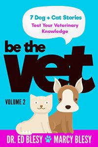 Baixar Be the Vet (7 Dog + Cat Stories: Test Your Veterinary Knowledge), Book 2 (English Edition) pdf, epub, ebook