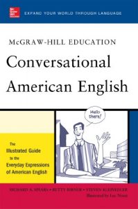 Baixar McGraw-Hill’s Conversational American English: The Illustrated Guide to Everyday Expressions of American English (McGraw-Hill ESL References) pdf, epub, ebook