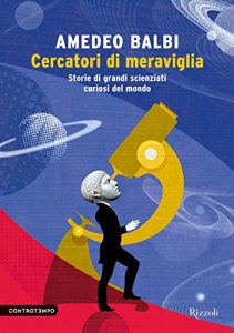 Baixar Cercatori di meraviglia: Storie di grandi scienziati e curiosi del mondo pdf, epub, ebook