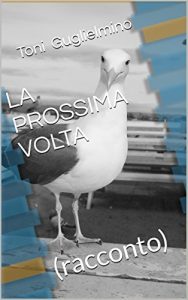 Baixar LA PROSSIMA VOLTA: (racconto) (Nuotare Vol. 6) pdf, epub, ebook