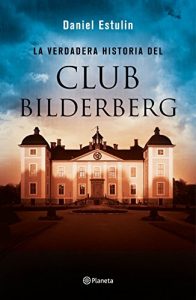 Baixar La verdadera historia del Club Bilderberg pdf, epub, ebook