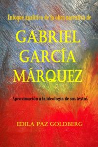 Baixar Gabriel García Márquez: Enfoque Analítico de la Obra narrativa y Aproximación a la Ideología de sus Textos (Spanish Edition) pdf, epub, ebook