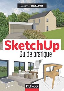 Baixar SketchUp : le guide pratique (Hors collection) (French Edition) pdf, epub, ebook