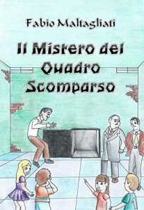 Baixar Il Mistero del Quadro Scomparso (Gli amici di Albarossa Vol. 2) pdf, epub, ebook