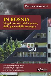 Baixar In Bosnia: Viaggio sui resti della guerra, della pace e della vergogna (Orienti) pdf, epub, ebook